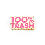 100% Trash Pin Pink