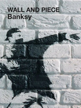 Banksy Wall and Piece street art and graffiti book cover