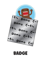 Domo Rokimoto Badge