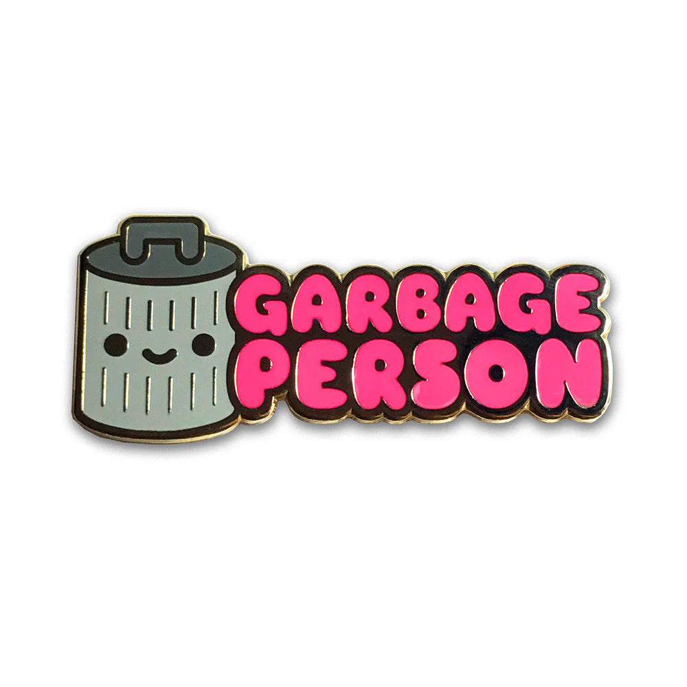 Garbage Person hard enamel pin with pink lettering and gold plating on white background