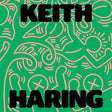 Keith Haring Art Is for Everybody street art and Pop Art book cover