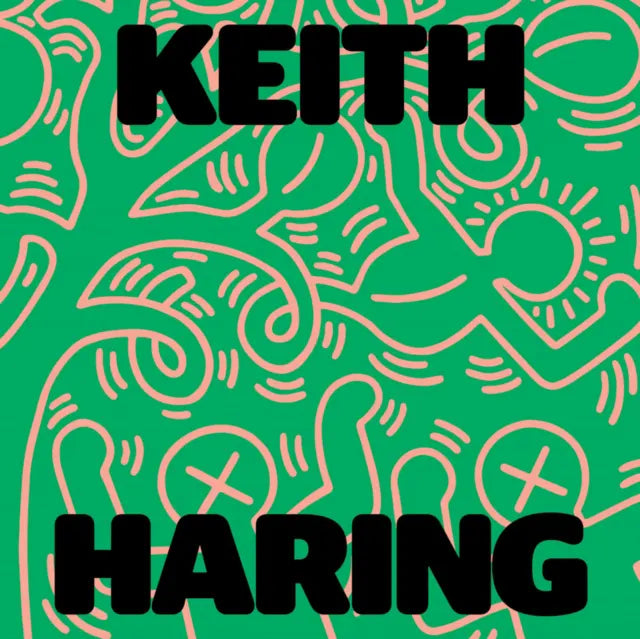 Keith Haring Art Is for Everybody street art and Pop Art book cover