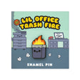 Lil Office Trash Enamel Pin featuring a small trash bin on fire with a cute face on a 100% Soft backing card