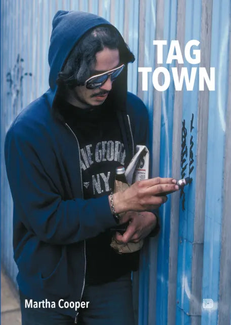 Tag Town The Evolution of New York Graffiti Writing 1963–1982 by Martha Cooper book cover
